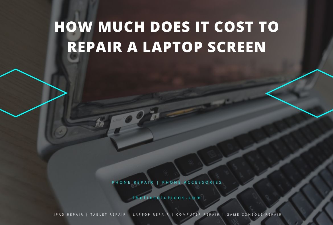 How Much Does It Cost to Fix a Laptop Screen?